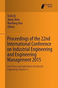 portada Proceedings of the 22nd International Conference on Industrial Engineering and Engineering Management 2015: Core Theory and Applications of Industrial Engineering (Volume 1)