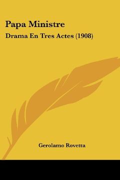 portada Papa Ministre: Drama en Tres Actes (1908)