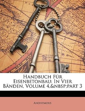 portada Handbuch Fur Eisenbetonbau, Vierter Band (en Alemán)