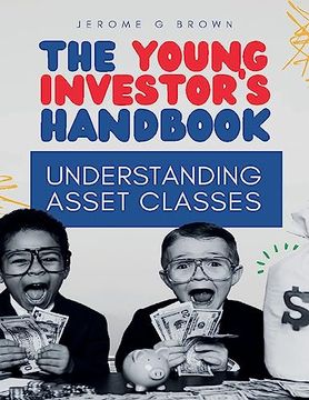 portada The Young investor's hand book: Understanding asset classes (in English)