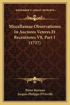portada Miscellaneae Observationes In Auctores Veteres Et Recentiores V8, Part 1 (1737) (en Latin)