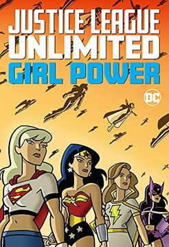 portada Justice League Unlimited: Girl Power (Jla (Justice League of America)) (en Inglés)