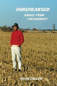 portada Unrehearsed: Songs From the Banquet (in English)