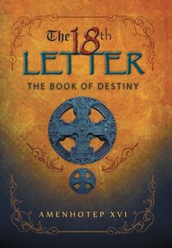 portada The 18Th Letter: The Book of Destiny (en Inglés)