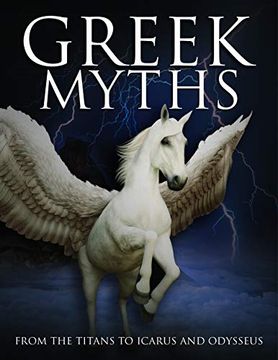 portada Greek Myths: From the Titans to Icarus and Odysseus (Histories) (en Inglés)