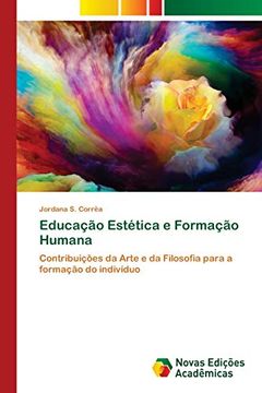 portada Educação Estética e Formação Humana: Contribuições da Arte e da Filosofia Para a Formação do Indivíduo