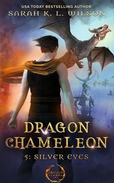 portada Dragon Chameleon: Silver Eyes (en Inglés)