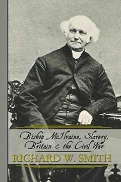 portada Bishop Mcilvaine, Slavery, Britain & the Civil war (in English)