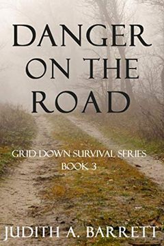 portada Danger on the Road: 3 (Grid Down Survival Series) (en Inglés)
