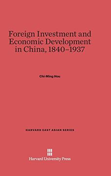 portada Foreign Investment and Economic Development in China, 1840-1937 (Harvard East Asian) (in English)