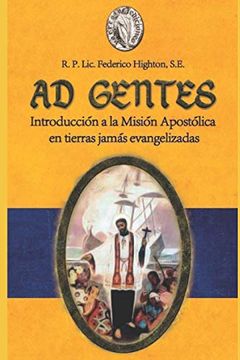 portada Ad Gentes: Introducción a la Misión Apostólica en Tierras Jamás Evangelizadas