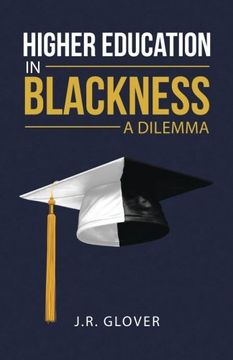 portada Higher Education in Blackness; A Dilemma (en Inglés)