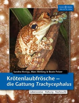portada Krötenlaubfrösche: Die Gattung Trachycephalus (en Alemán)
