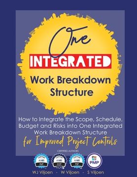 portada One Integrated Work Breakdown Structure: for Improved Project Controls (in English)