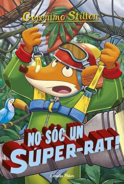 portada No sóc un Súper-Rat: Geronimo Stilton 52 (in Catalá)