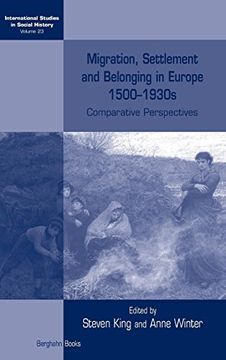 portada Migration, Settlement and Belonging in Europe, 1500-1930S: Comparative Perspectives (International Studies in Social History) (in English)
