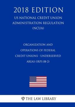 portada Organization and Operations of Federal Credit Unions - Underserved Areas (en Inglés)