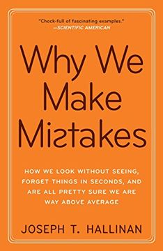 portada Why we Make Mistakes: How we Look Without Seeing, Forget Things in Seconds, and are all Pretty Sure we are way Above Average (in English)