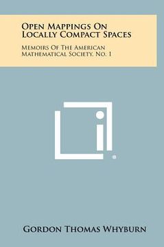 portada open mappings on locally compact spaces: memoirs of the american mathematical society, no. 1 (en Inglés)