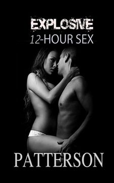 portada Explosive 12 Hour Sex: The Secret (en Inglés)
