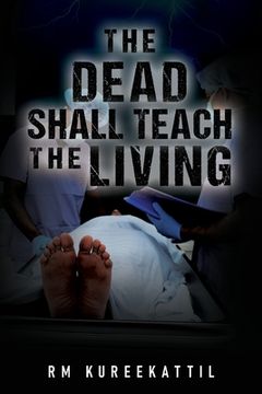 portada The Dead Shall Teach the Living (en Inglés)