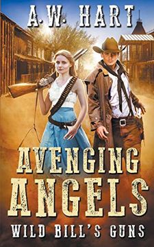 portada Avenging Angels: Wild Bill's Guns (en Inglés)