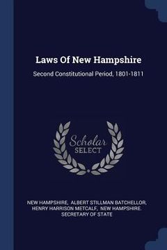 portada Laws Of New Hampshire: Second Constitutional Period, 1801-1811 (en Inglés)
