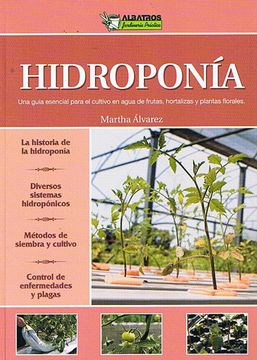portada Hidroponia una Guia Esencial Para el Cultivo en Agua de  Frutas Hortalizas y Plantas Floral