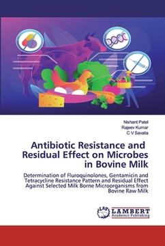 portada Antibiotic Resistance and Residual Effect on Microbes in Bovine Milk (en Inglés)