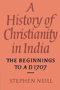 portada A History of Christianity in India Paperback: The Beginnings to ad 1707 (en Inglés)
