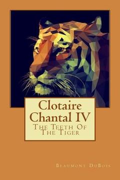 portada Clotaire Chantal IV: The Teeth Of The Tiger