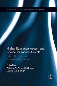portada Higher Education Access and Choice for Latino Students: Critical Findings and Theoretical Perspectives