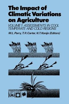 portada The Impact of Climatic Variations on Agriculture: Volume 1: Assessment in Cool Temperate and Cold Regions (in English)
