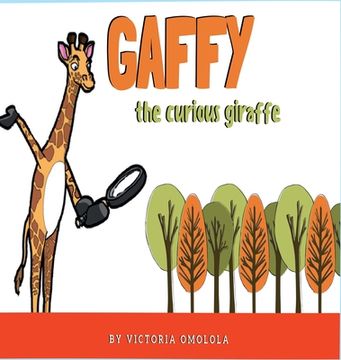 portada Gaffy the Curious Giraffe! (en Inglés)