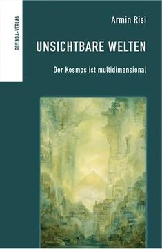 portada Unsichtbare Welten: Der Kosmos ist Multidimensional (in German)