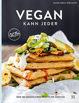 portada Vegan Kann Jeder! Über 100 Unkomplizierte Rezepte für Jeden tag - das eat This! Kochbuch (en Alemán)