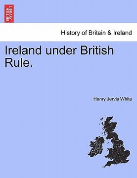portada ireland under british rule. (en Inglés)
