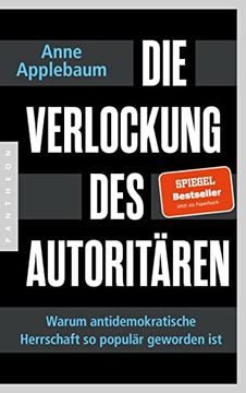 portada Die Verlockung des Autoritären: Warum Antidemokratische Herrschaft so Populär Geworden ist (en Alemán)