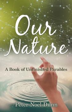 portada Our Nature: A Book of Unfinished Parables (en Inglés)