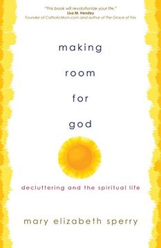 portada Making Room for God: Decluttering and the Spiritual Life