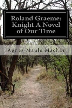 portada Roland Graeme: Knight A Novel of Our Time (en Inglés)