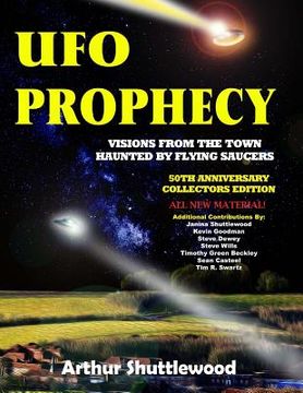 portada UFO Prophecy: Visions From the Town Haunted By Flying Saucers - 50th Anniversary Collectors Edition