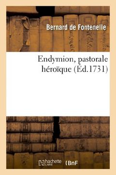portada Endymion, Pastorale Heroique Representee Pour La Premiere Fois Par L Academie Royale de Musique (Littérature)