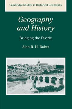 portada Geography and History Paperback: Bridging the Divide (Cambridge Studies in Historical Geography) (en Inglés)