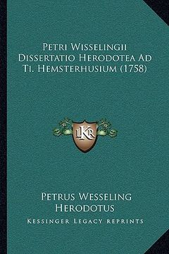 portada Petri Wisselingii Dissertatio Herodotea Ad Ti. Hemsterhusium (1758) (en Latin)
