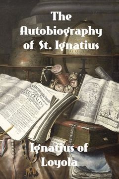 portada The Autobiography of St. Ignatius (en Inglés)