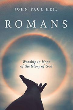 portada Romans: Worship in Hope of the Glory of god (en Inglés)