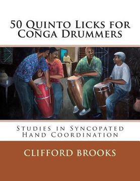 portada 50 Quinto Licks for Conga Drummers: Studies in Syncopated Hand Coordination (en Inglés)