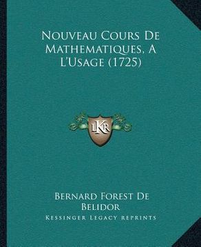 portada Nouveau Cours De Mathematiques, A L'Usage (1725) (en Francés)