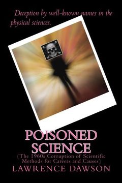 portada Poisoned Science: (The 1960s Corruption of Scientific Methods for Careers and Causes)